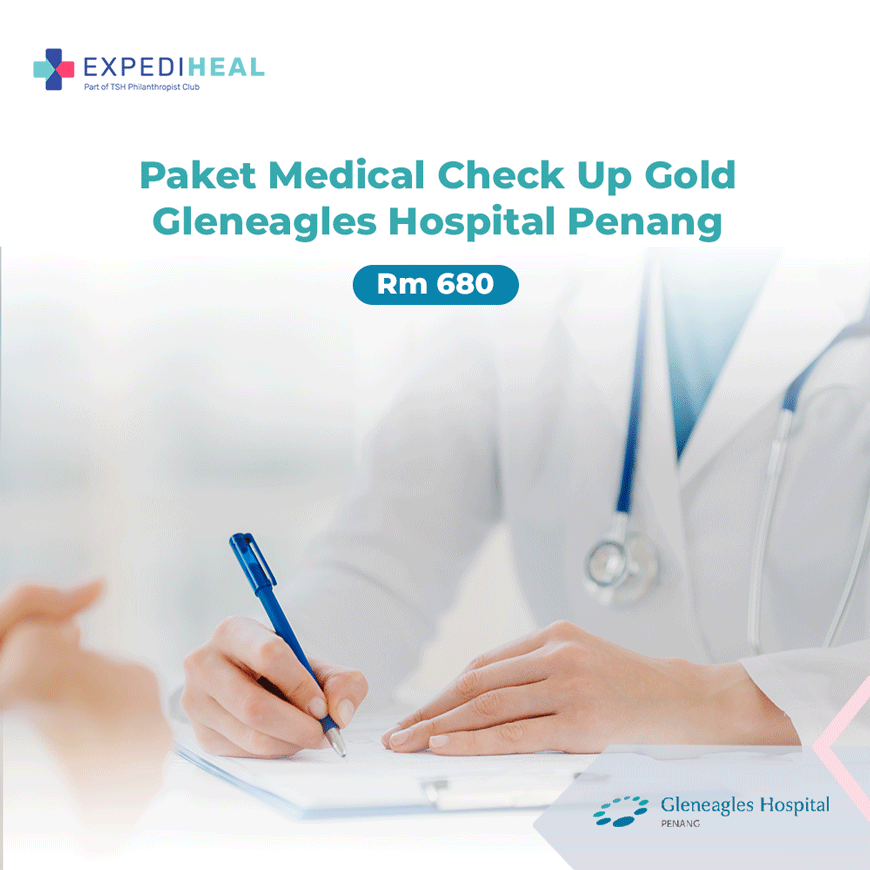 Gleneagles Penang - Paket Medical Check Up (MCU) - Gold