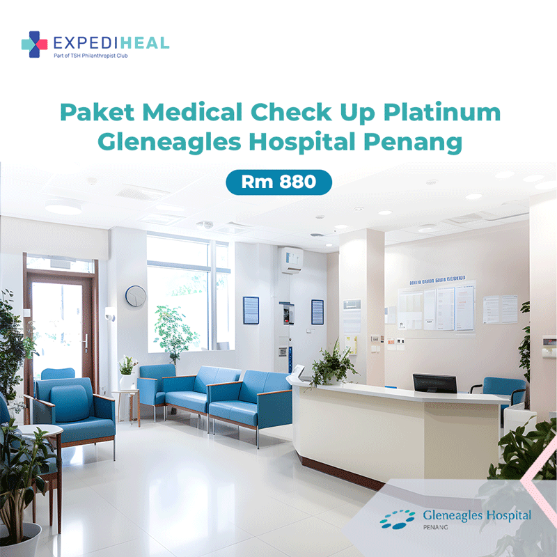 Gleneagles Penang - Paket Medical Check Up (MCU) Platinum