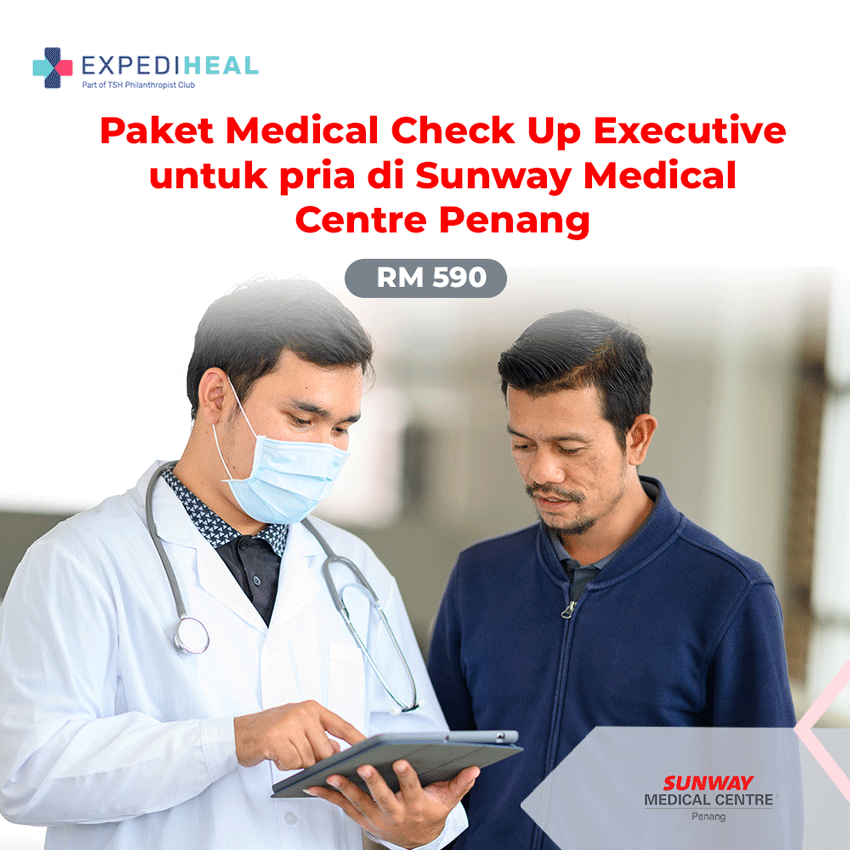 Sunway Medical Centre Penang - Paket Medical Check Up Executive Untuk Pria