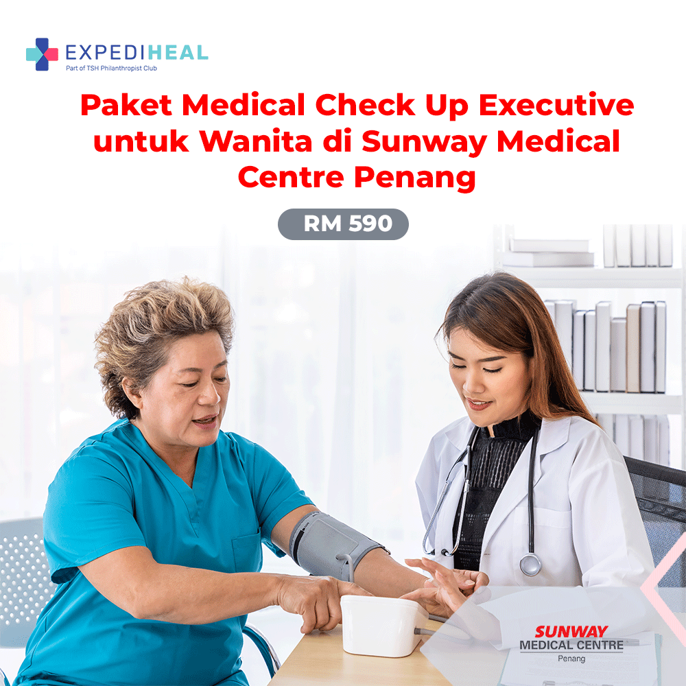 Sunway Medical Centre Penang - Paket Medical Check Up Executive Untuk Wanita