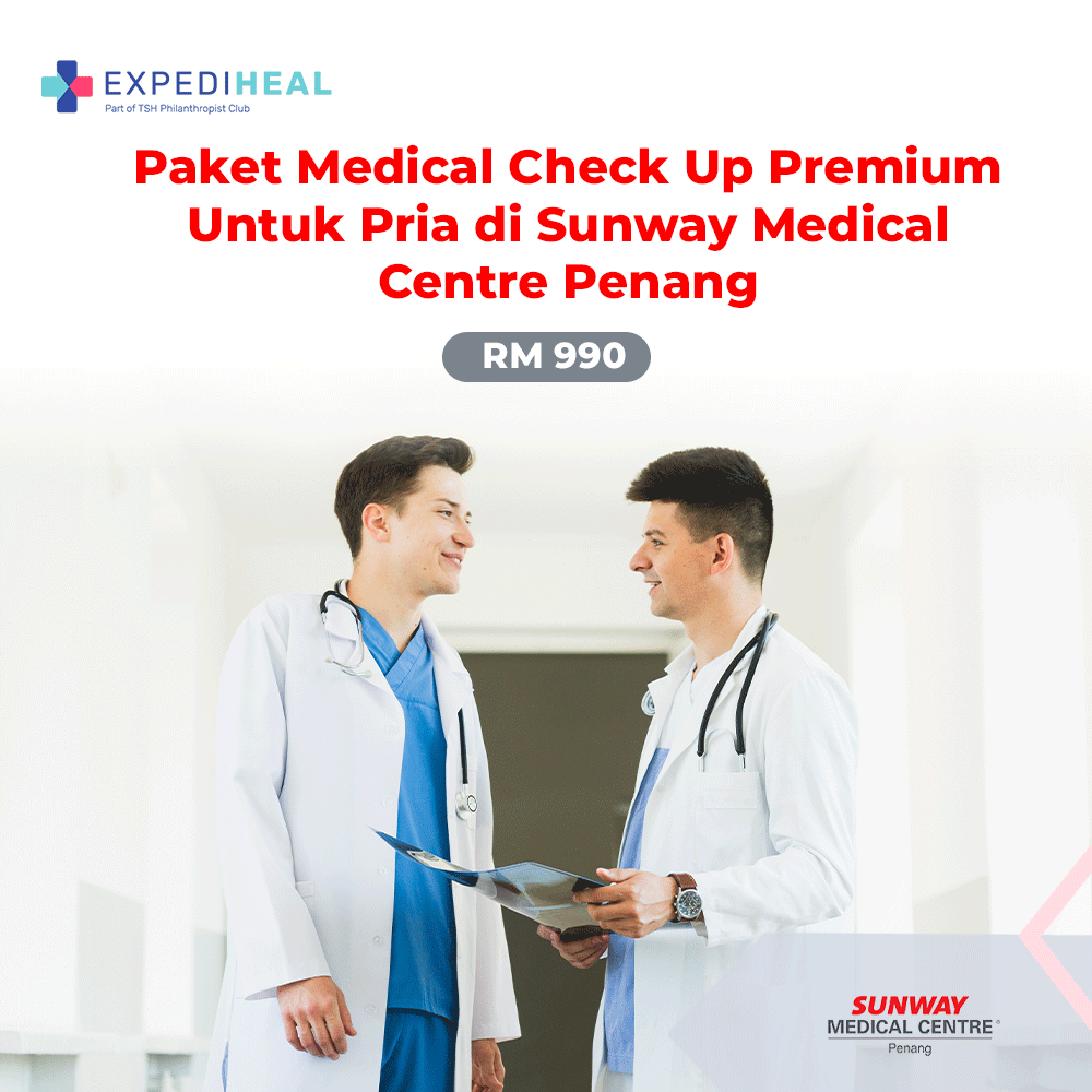 Sunway Medical Centre Penang - Paket Medical Check Up Premium Untuk Pria